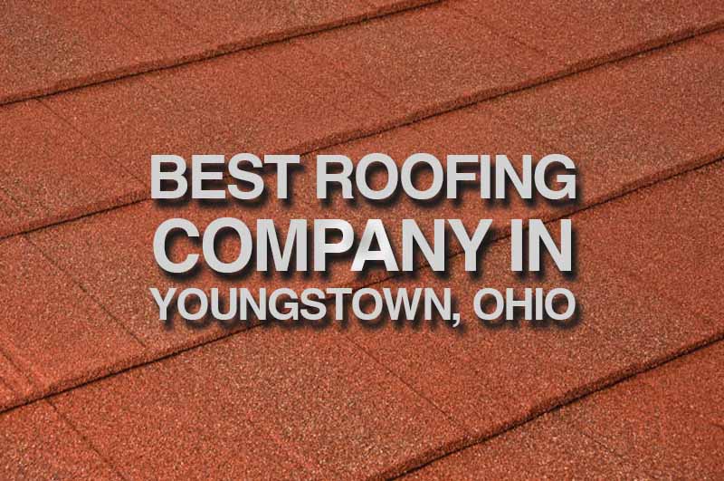 Best Roofing Company in Youngstown, Ohio: Why Great Lakes Home Remodeling Leads the Industry